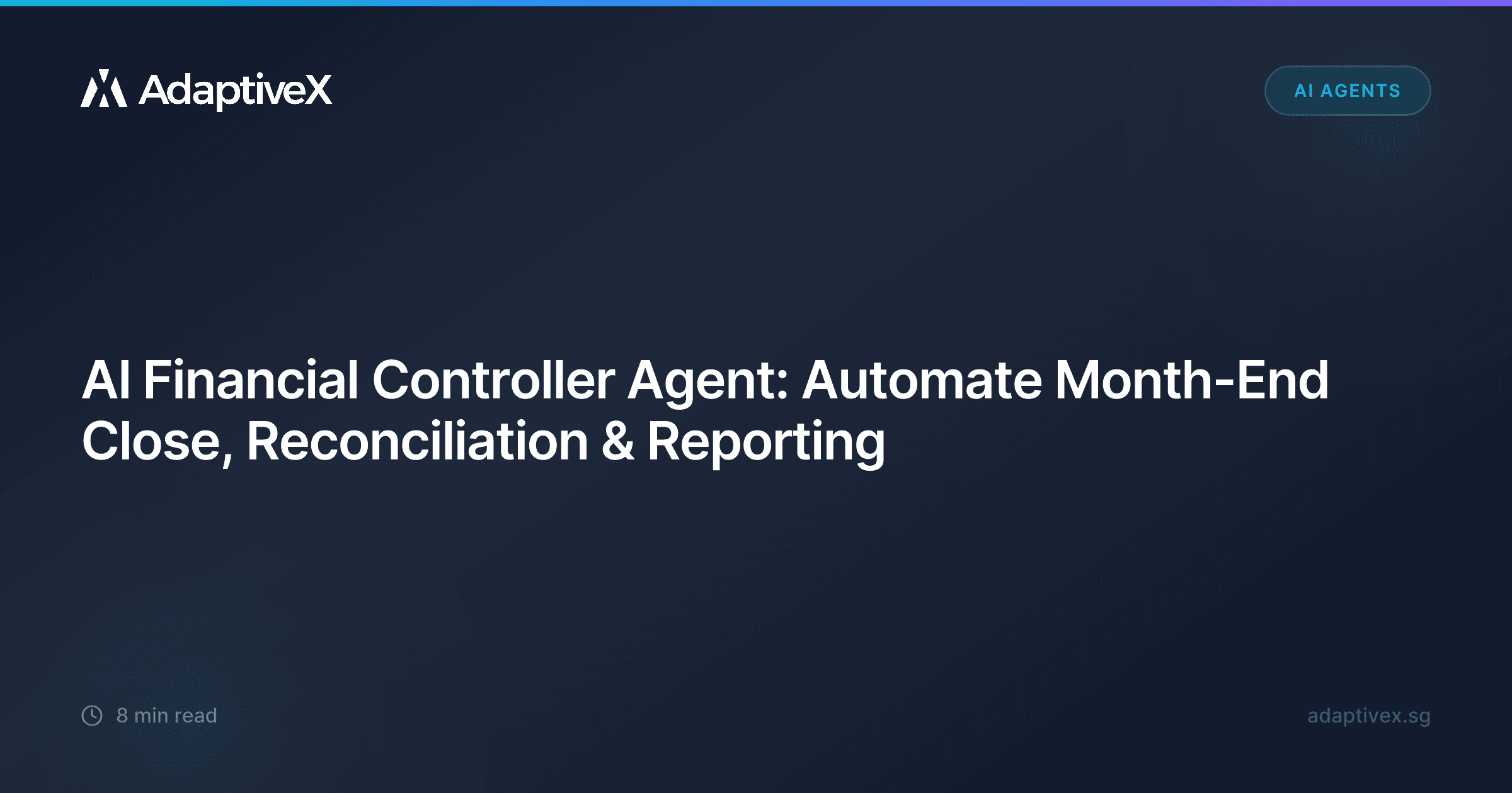 AI Financial Controller Agent: Automate Month-End Close, Reconciliation & Reporting